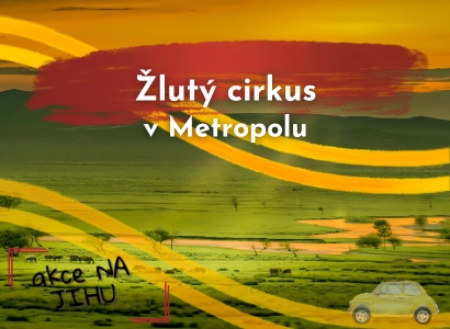 Žlutý cirkus v Metropolu